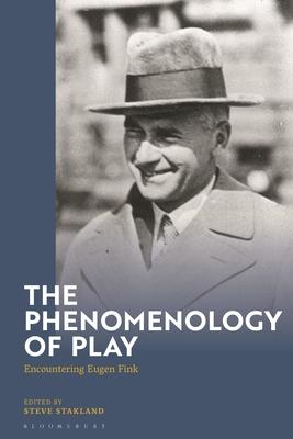 The Phenomenology of Play: Encountering Eugen Fink