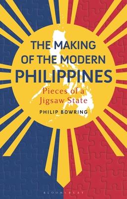 The Making of the Modern Philippines: Pieces of a Jigsaw State