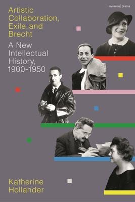 Artistic Collaboration, Exile, and Brecht: A New Intellectual History, 1900-1950 Subscription