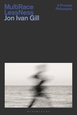 Multi/Race/Less/Ness: A Process Philosophy Subscription