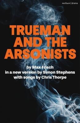 Trueman and the Arsonists