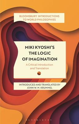 Miki Kiyoshi's The Logic of Imagination: A Critical Introduction and Translation