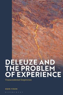 Deleuze and the Problem of Experience: Transcendental Empiricism Subscription