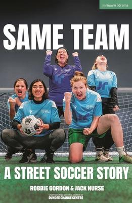 Same Team -- A Street Soccer Story