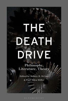 The Death Drive: Philosophy, Literature, Theory Subscription