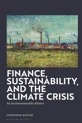 Finance, Sustainability, and the Climate Crisis: An Incommensurable Alliance Subscription