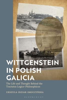 Wittgenstein in Polish Galicia: The Life and Thought Behind the Tractatus Logico-Philosophicus Subscription