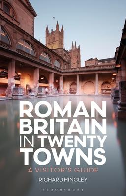 Roman Britain in Twenty Towns: A Visitor's Guide Subscription