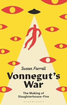 Vonnegut's War: The Making of Slaughterhouse-Five Subscription