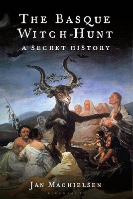 The Basque Witch-Hunt: A Secret History Subscription