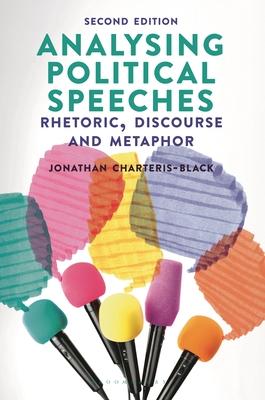 Analysing Political Speeches: Rhetoric, Discourse and Metaphor