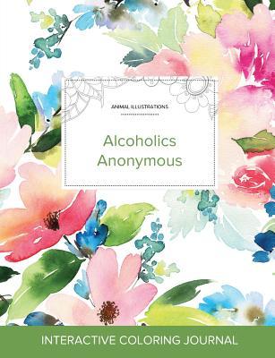 Adult Coloring Journal: Alcoholics Anonymous (Animal Illustrations, Pastel Floral)