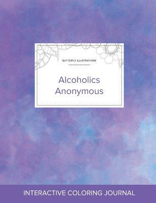 Adult Coloring Journal: Alcoholics Anonymous (Butterfly Illustrations, Purple Mist)