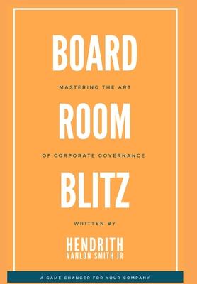 Board Room Blitz: Mastering the Art of Corporate Governance