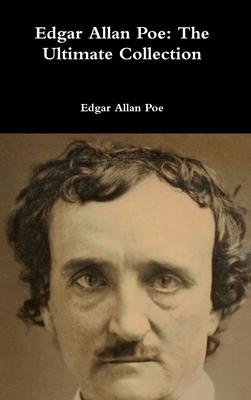 Edgar Allan Poe: The Ultimate Collection