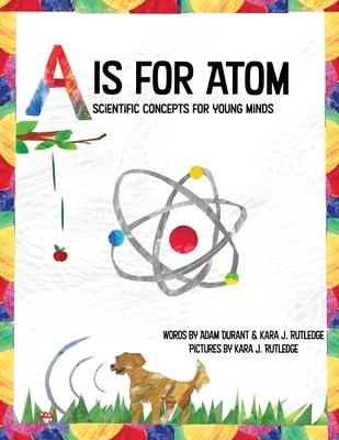 A is for Atom: Scientific Concepts for Young Minds