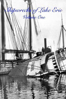 Shipwrecks of Lake Erie: Volume One