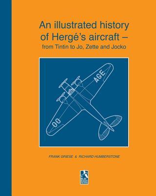 An illustrated history of Herg's aircraft - from Tintin to Jo, Zette and Jocko