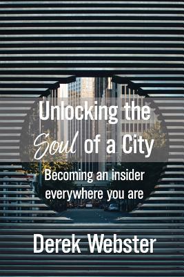 Unlocking the Soul of a City: Becoming an insider everywhere you are