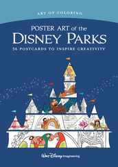Art of Coloring: Poster Art of the Disney Parks: 36 Postcards to Inspire Creativity Subscription