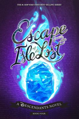 Escape from the Isle of the Lost: A Descendants Novel