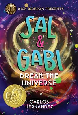 Rick Riordan Presents: Sal and Gabi Break the Universe-A Sal and Gabi Novel, Book 1