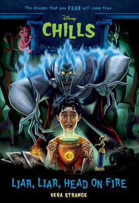 Liar, Liar, Head on Fire-Disney Chills: Book Five