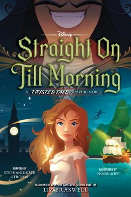 Straight on Till Morning: A Twisted Tale Graphic Novel