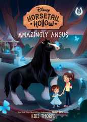 Amazingly Angus: Princess Meridas Horse (Disneys Horsetail Hollow, Book 2) Subscription