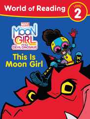 Moon Girl and Devil Dinosaur: World of Reading: This Is Moon Girl: (Level 2) Subscription