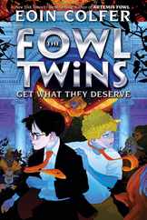 Fowl Twins Get What They Deserve, The-A Fowl Twins Novel, Book 3 Subscription