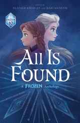 All Is Found: A Frozen Anthology Subscription