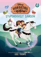 Stupendously Samson: Princess Auroras Horse (Disneys Horsetail Hollow, Book 4) Subscription