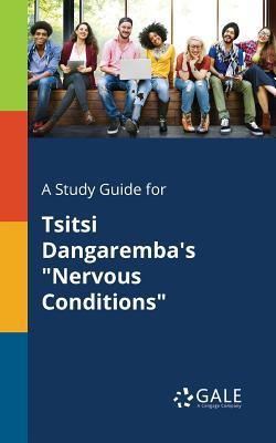 A Study Guide for Tsitsi Dangaremba's "Nervous Conditions"