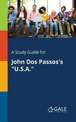 A Study Guide for John Dos Passos's "U.S.A."