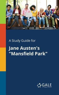 A Study Guide for Jane Austen's "Mansfield Park"