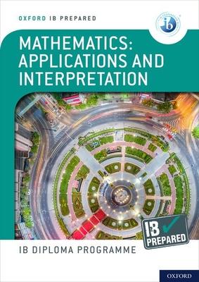 Ib Prepared Mathematics Applications and Interpretations: With Website Link Subscription