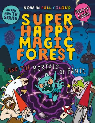 Super Happy Magic Forest and the Portals of Panic: Volume 2