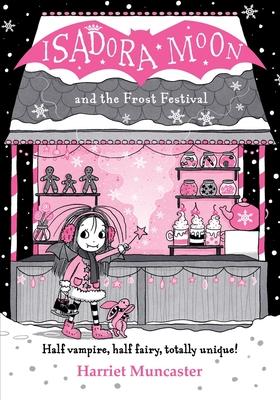 Isadora Moon and the Frost Festival: Volume 19