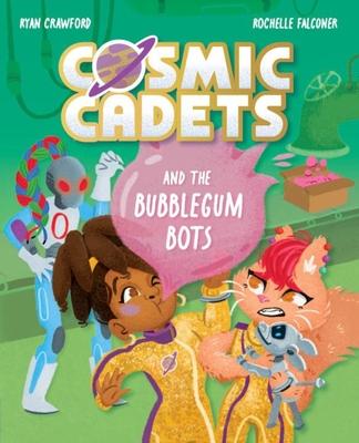 Cosmic Cadets and the Bubblegum Bots: Volume 2 Subscription