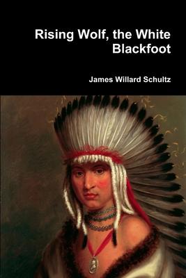 Rising Wolf, the White Blackfoot