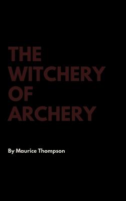 The Witchery of Archery