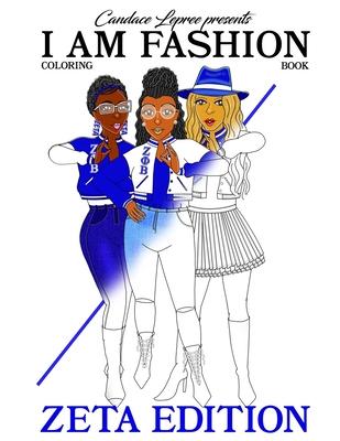 I Am Fashion Coloring Book: Zeta Edition 1