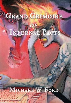 Grand Grimoire of Infernal Pacts: Goetic Theurgy