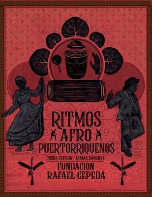 Ritmos Afro Puertorriqueos / Afro Puerto Rican Rhythms