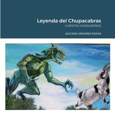 Leyenda del Chupacabras: Cuentos Hondureos