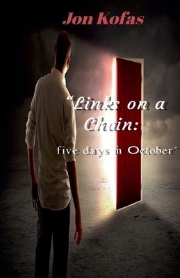 Links on a Chain: five days in October