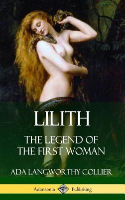 Lilith: The Legend of the First Woman (Hardcover)