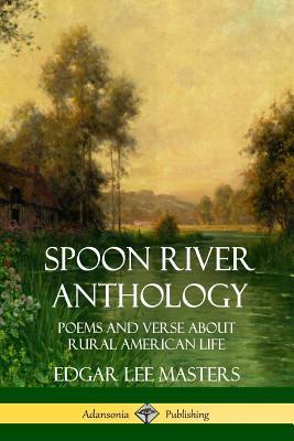 Spoon River Anthology: Poems and Verse About Rural American Life Subscription