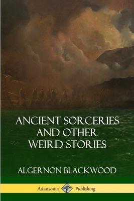 Ancient Sorceries and Other Weird Stories Subscription